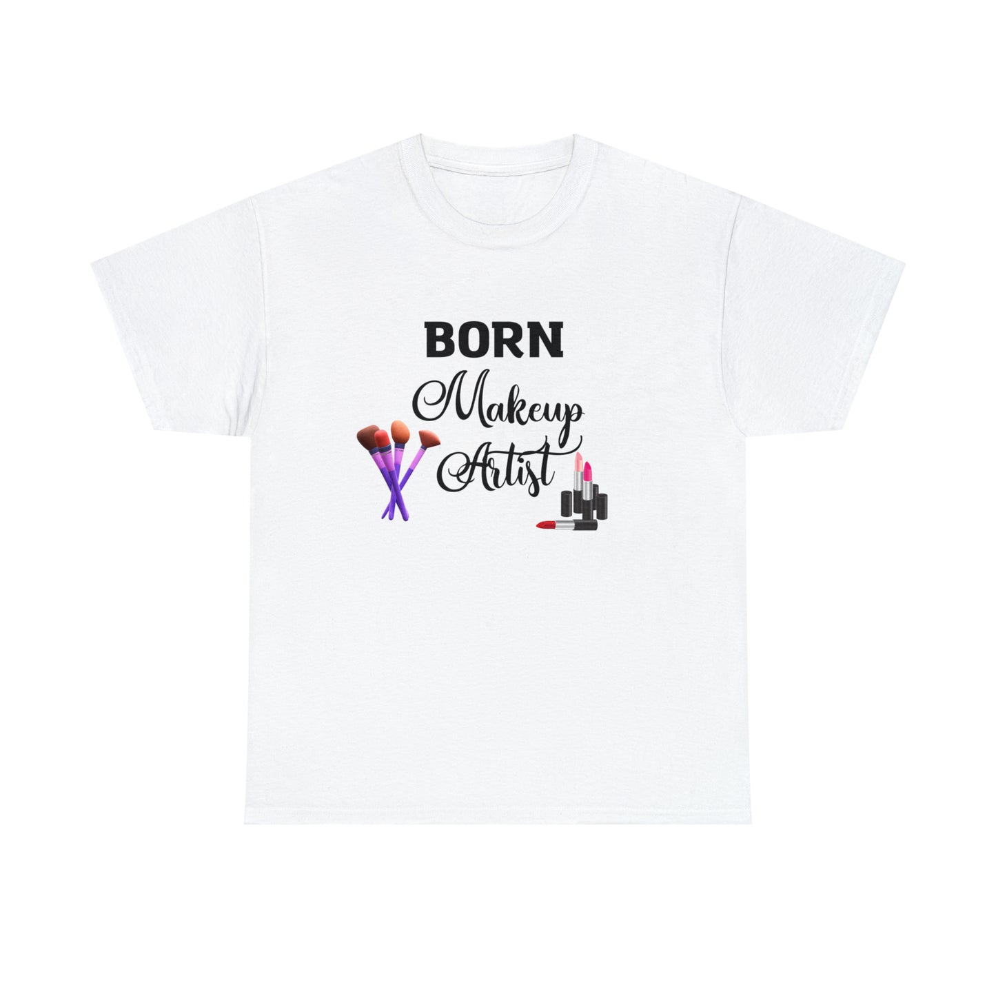 Born Makeup Artist Unisex Heavy Cotton Tee