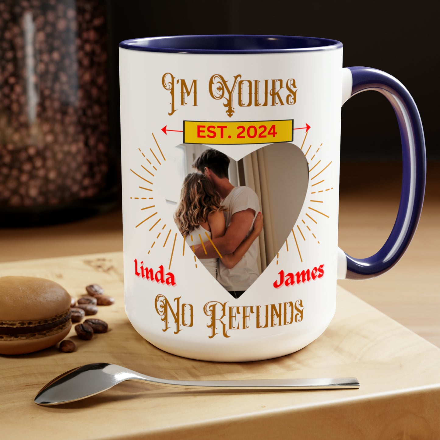 Custom I'm Your No Refund Coffee Mug, Valentines Gifts, His and Hers Gifts, Wife Gifts, Gifts For Women, Anniversary Gifts, Couple Mugs