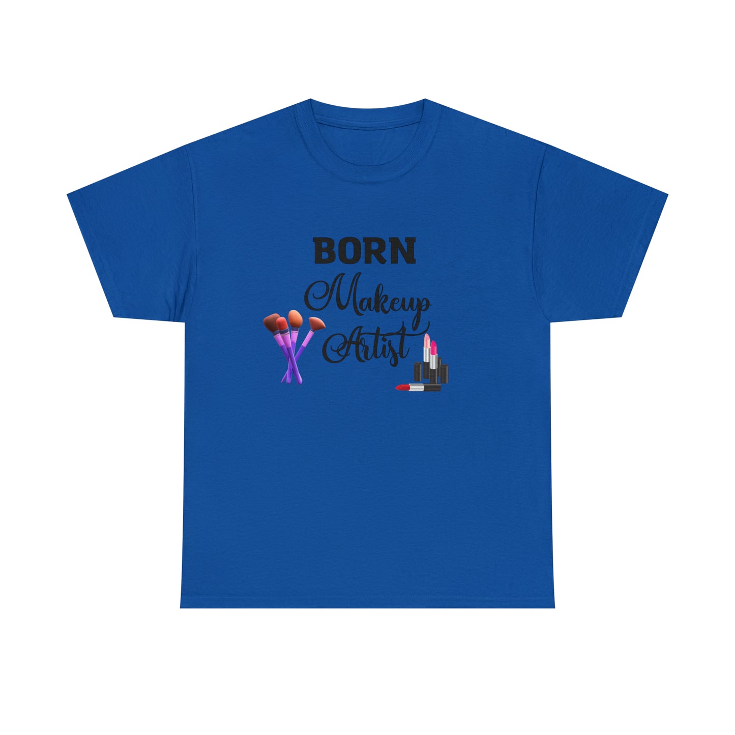 Born Makeup Artist Unisex Heavy Cotton Tee