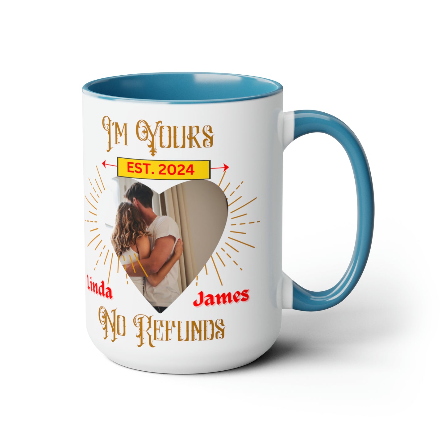 Custom I'm Your No Refund Coffee Mug, Valentines Gifts, His and Hers Gifts, Wife Gifts, Gifts For Women, Anniversary Gifts, Couple Mugs