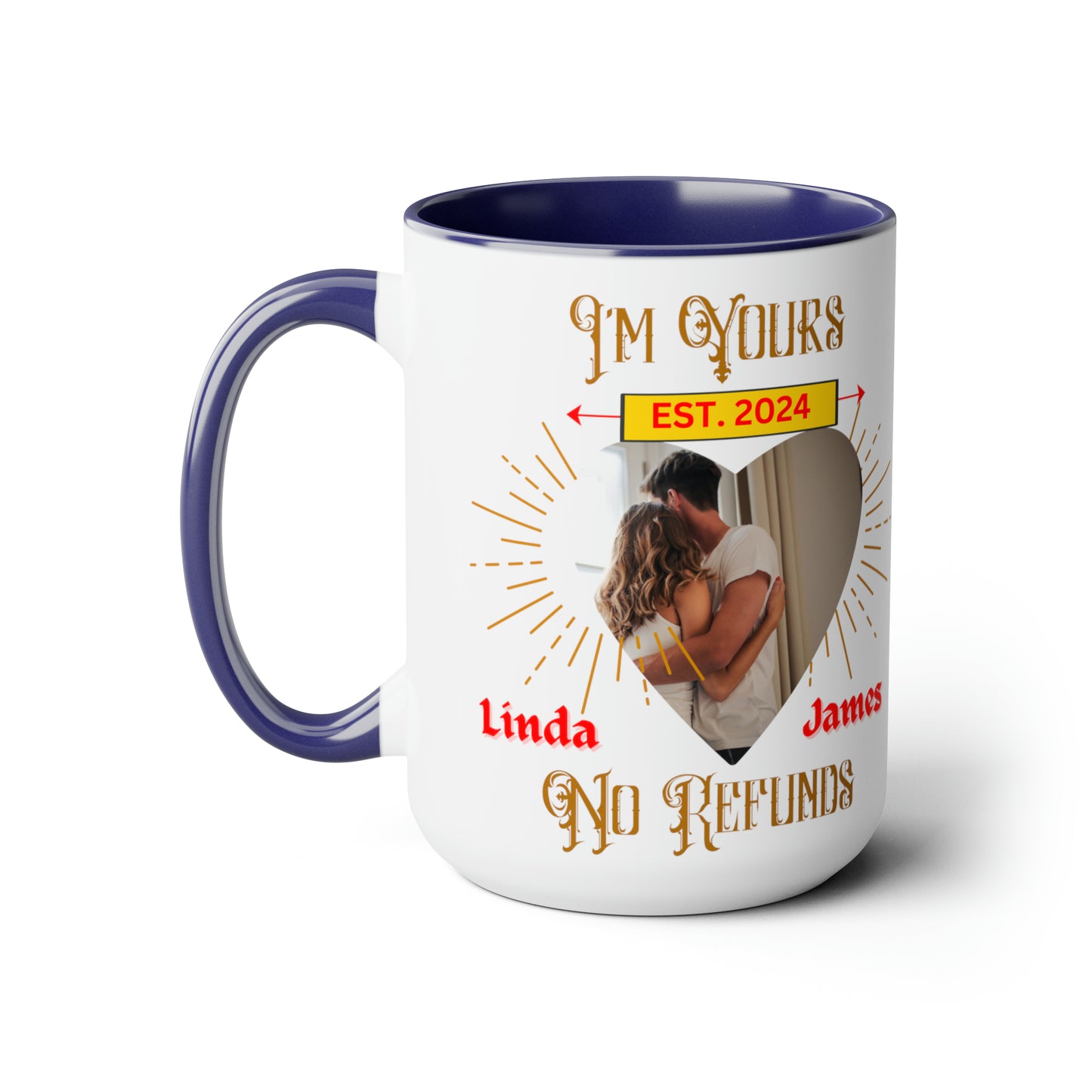 Custom I'm Your No Refund Coffee Mug, Valentines Gifts, His and Hers Gifts, Wife Gifts, Gifts For Women, Anniversary Gifts, Couple Mugs