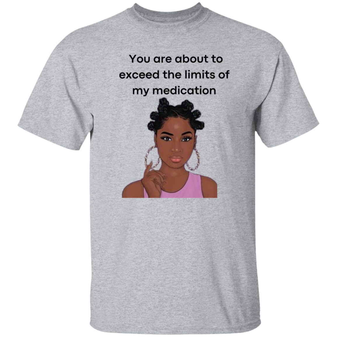You Are About To Exceed 5.3 oz. T-Shirt
