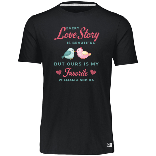 Women's Dri-Power Tee--Every Love Story is Beautiful