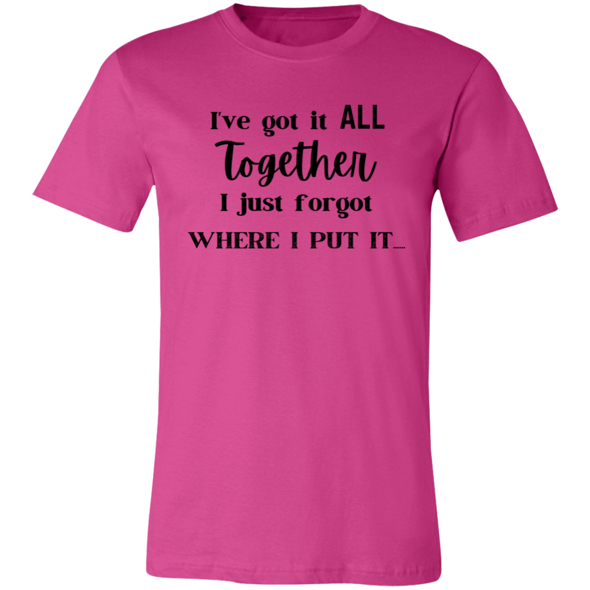 I Got It All Together Unisex Jersey Short-Sleeve T-Shirt